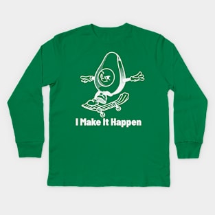 I Make It Happen Kids Long Sleeve T-Shirt